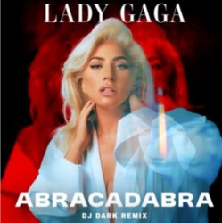 Pochette Lady  Gaga (Dj Dark Remix) - Abracadabra (Dj Dark Remix)