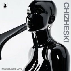 Pochette CHIZHESKI - Inconclusive Love