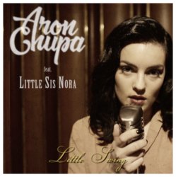 Pochette AronChupa & Little Sis Nora - Little Swing