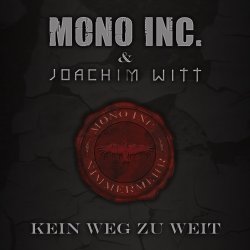 Pochette Mono Inc. & Joachim Witt ‎ - Kein Weg Zu Weit (Unplugged)