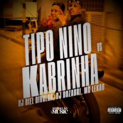 Pochette DJ Biel Divulga & DJ Dozabri & MC LEKÃO - Tipo Nino Vs Kabrinha