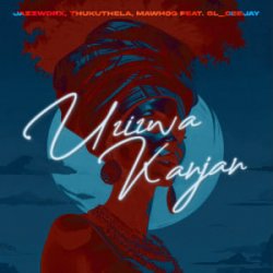 Pochette Jazzworx & MaWhoo & Thukuthela - Uzizwa Kanjan (feat. GL_Ceejay)