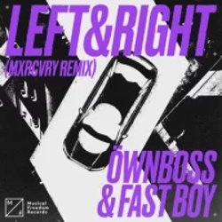 Pochette Ownboss & Fast Boy - Left & Right (Mxrcvry Remix)