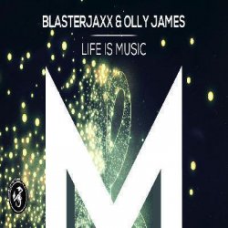 Pochette BlasterJaxx, Olly James - Life Is Music
