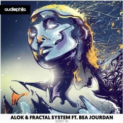 Pochette Alok & Fractal System ft. Bea Jourdan - Don't Ya feat. Bea Jourdan