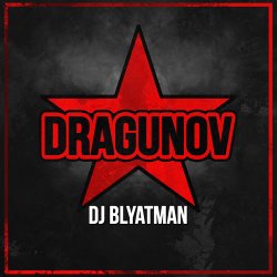 Pochette DJ Blyatman - Dragunov