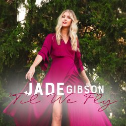 Pochette Jade Gibson - Til We Fly