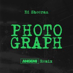 Pochette Ed Sheeran - Photograph (ANGEMI Remix)