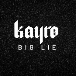 Pochette Kayro - Big Lie