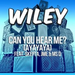 Pochette Wiley - Can You Hear Me_ (Ayayaya) [TAI Remix]