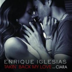 Pochette Enrique Iglesias ft Ciara - Takin back my love