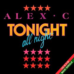 Pochette Alex C - Tonight All Night (Dance Mix)