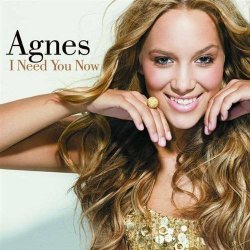 Pochette Agnes - I Need You Now (UK Radio Edit)