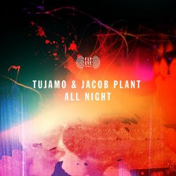 Pochette Tujamo, Jacob Plant - All Night (Original Mix)
