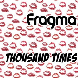 Pochette Fragma - Thousand times (extended mix)