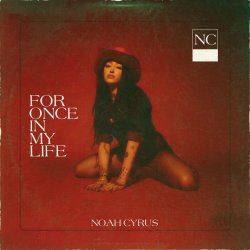 Pochette Noah Cyrus - For Once In My Life