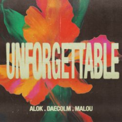 Pochette Alok & Daecolm & Malou - Unforgettable