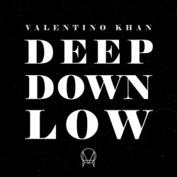 Pochette Valentino Khan - Deep Down Low