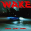 Pochette MOGUAI & Thandi & UnRead - Wake MOGUAI & Thandi & UnRead - Wake