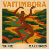 Pochette TRINIX x Mari Froes - Vaitimbora TRINIX x Mari Froes - Vaitimbora