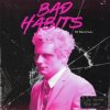 Pochette Ed Sheeran - Bad Habits Ed Sheeran - Bad Habits