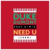 Pochette Duke Dumont - Need U (100%) (Feat. AME) (Artful Bootleg Mix) Duke Dumont - Need U (100%) (Feat. AME) (Artful Bootleg Mix)