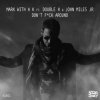 Pochette Mark With A K - Don't F__ck Around Mark With A K - Don't F__ck Around