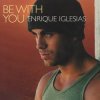 Pochette Enrique Iglesias - Be With You Enrique Iglesias - Be With You