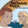 Balsam Boys - Balsam Ge Oss Mer