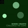 Pochette ReOrder + BreaKevin - Challenge The Game ReOrder + BreaKevin - Challenge The Game