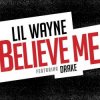 Pochette Lil Wayne Feat. Drake - Believe Me Lil Wayne Feat. Drake - Believe Me