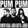 Pochette Dimitri Vegas & David Guetta & Loreen - Pum Pum Dimitri Vegas & David Guetta & Loreen - Pum Pum