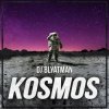 Pochette DJ Blyatman - Kosmos DJ Blyatman - Kosmos