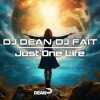 Pochette DJ Dean & DJ Fait - Just One Life (Original Mix) DJ Dean & DJ Fait - Just One Life (Original Mix)