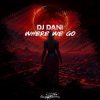 Pochette DJ Dani - Where We Go (Radio Edit) DJ Dani - Where We Go (Radio Edit)
