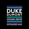 Pochette Duke Dumont - Ocean Drive (Extended Mix) Duke Dumont - Ocean Drive (Extended Mix)