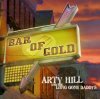 Pochette Arty Hill - Bar Of Gold Arty Hill - Bar Of Gold