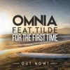 Pochette Omnia feat. Tilde - For The First Time Omnia feat. Tilde - For The First Time