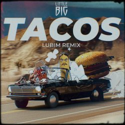 Pochette Little Big - Tacos (Lubim Remix)