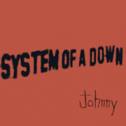 Pochette System of a Down - Johnny