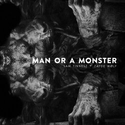 Pochette Sam Tinnesz feat. Zayde Wølf - Man or a Monster