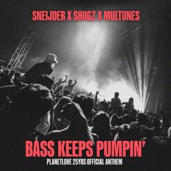 Pochette Sneijder x Shugz x Multunes - Bass Keeps Pumpin'