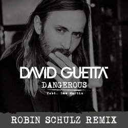 Pochette David Guetta feat. Sam Martin - Dangerous (Robin Schulz Remix)