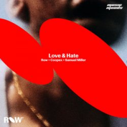 Pochette ROW & Samuel Miller & Coopex - Love & Hate (Extended Mix)