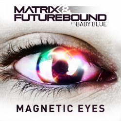 Pochette Matrix & Futurebound feat. Baby Blue - Magnetic Eyes (Radio Edit)