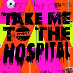 Pochette The Prodigy - Take Me To The Hospital (Subfocus Remix)