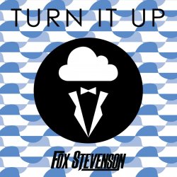 Pochette Fox Stevenson - Turn It Up (Higher)