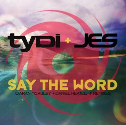 Pochette TyDi & JES - Say The Word [Ciaran McAuley Remix]