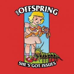 Pochette The Offspring - She's Got Issues