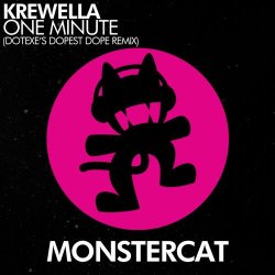 Pochette Krewella - One Minute (DotEXE's Dopest Dope Remix)